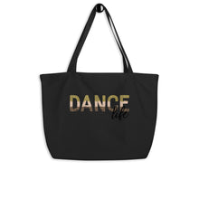 Load image into Gallery viewer, Dance Life Large organic tote bag