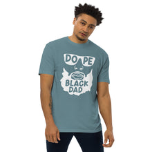 Load image into Gallery viewer, Dope Black Dad Men’s premium heavyweight tee