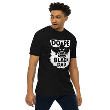 Load image into Gallery viewer, Dope Black Dad Men’s premium heavyweight tee