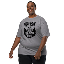 Load image into Gallery viewer, Dope Black Dad Men’s premium heavyweight tee