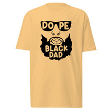 Load image into Gallery viewer, Dope Black Dad Men’s premium heavyweight tee