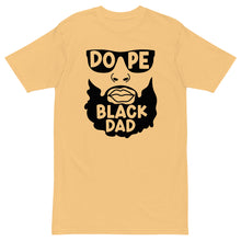 Load image into Gallery viewer, Dope Black Dad Men’s premium heavyweight tee