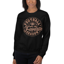 Load image into Gallery viewer, Football is my Favorite Season Sweatshirt