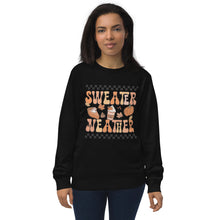 Load image into Gallery viewer, Sweater Weather organic sweatshirt