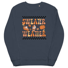Load image into Gallery viewer, Sweater Weather organic sweatshirt