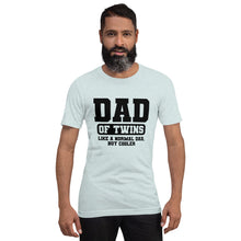 Load image into Gallery viewer, Dad of Twins t-shirt