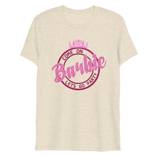 Load image into Gallery viewer, Come on Barbie Lets Go Party Short sleeve t-shirt
