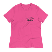 Load image into Gallery viewer, Pageant Mom Women's Relaxed T-Shirt