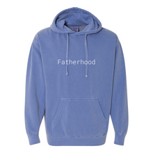Load image into Gallery viewer, Fatherhood Garment-Dyed Hooded Sweatshirt