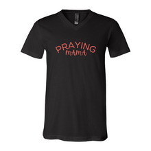 Load image into Gallery viewer, Praying MaMa Short Sleeve V-Neck Jersey Tee