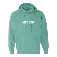 Load image into Gallery viewer, Girl Dad Garment-Dyed Hooded Sweatshirt