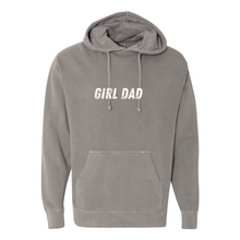 Load image into Gallery viewer, Girl Dad Garment-Dyed Hooded Sweatshirt
