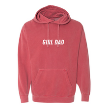 Load image into Gallery viewer, Girl Dad Garment-Dyed Hooded Sweatshirt