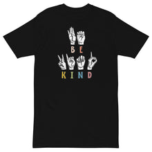Load image into Gallery viewer, BE KIND Sign Language premium heavyweight tee