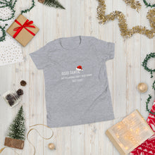 Load image into Gallery viewer, Dear Santa Youth Short Sleeve T-Shirt