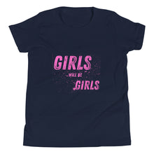 Load image into Gallery viewer, Girls will be Girls Youth Short Sleeve T-Shirt