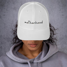 Load image into Gallery viewer, Motherhood Trucker Cap