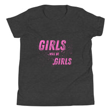 Load image into Gallery viewer, Girls will be Girls Youth Short Sleeve T-Shirt