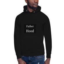 Load image into Gallery viewer, Fatherhood Hoodie