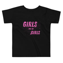 Load image into Gallery viewer, Girls will be Girls Toddler Short Sleeve Tee
