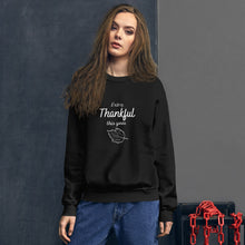 Load image into Gallery viewer, Thankful Sweatshirt