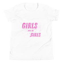 Load image into Gallery viewer, Girls will be Girls Youth Short Sleeve T-Shirt
