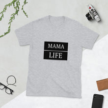 Load image into Gallery viewer, MaMa Life Short-Sleeve Unisex T-Shirt