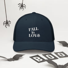 Load image into Gallery viewer, Fall in Love Trucker Cap