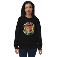 Load image into Gallery viewer, I Run On Christmas Cheer organic sweatshirt