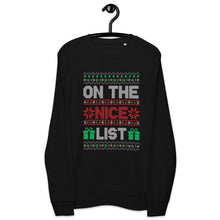 Load image into Gallery viewer, On The Nice List organic sweatshirt