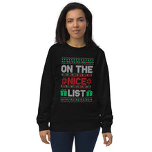 Load image into Gallery viewer, On The Nice List organic sweatshirt
