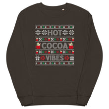 Load image into Gallery viewer, Hot Cocoa Vibes organic sweatshirt
