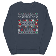 Load image into Gallery viewer, Hot Cocoa Vibes organic sweatshirt