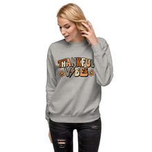Load image into Gallery viewer, Thankful Vibes Premium Sweatshirt