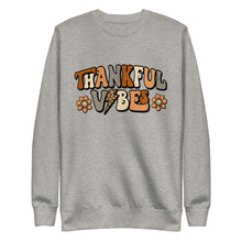 Load image into Gallery viewer, Thankful Vibes Premium Sweatshirt