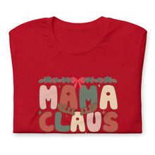 Load image into Gallery viewer, MaMa Claus Matching Tee