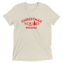 Load image into Gallery viewer, MAMA Christmas Squad Short sleeve t-shirt