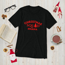 Load image into Gallery viewer, MAMA Christmas Squad Short sleeve t-shirt