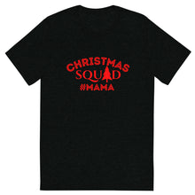 Load image into Gallery viewer, MAMA Christmas Squad Short sleeve t-shirt