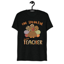 Load image into Gallery viewer, One Thankful Guest Teacher Short sleeve t-shirt