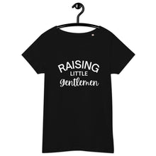 Load image into Gallery viewer, Raising Little Gentlemen Women’s basic organic t-shirt