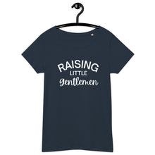 Load image into Gallery viewer, Raising Little Gentlemen Women’s basic organic t-shirt