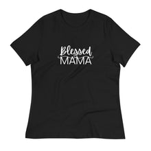 Load image into Gallery viewer, Blessed Mama Women's Relaxed T-Shirt
