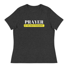Load image into Gallery viewer, PRAYER IS THE NEW PANDEMIC RELAXED TEE