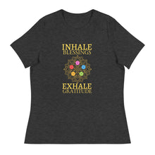 Load image into Gallery viewer, INHALE BLESSING EXHALE GRATITUDE RELAXED TEE