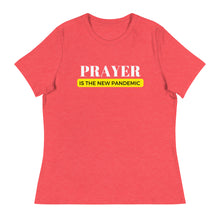 Load image into Gallery viewer, PRAYER IS THE NEW PANDEMIC RELAXED TEE
