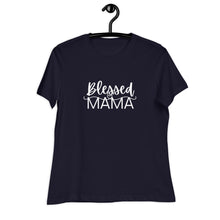 Load image into Gallery viewer, Blessed Mama Women's Relaxed T-Shirt