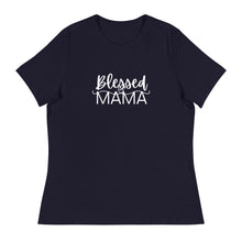 Load image into Gallery viewer, Blessed Mama Women's Relaxed T-Shirt