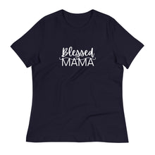 Load image into Gallery viewer, Blessed Mama Women's Relaxed T-Shirt