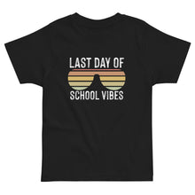 Load image into Gallery viewer, Last Day of School Vibes Toddler jersey t-shirt
